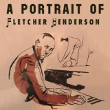 Fletcher Henderson - A Portrait Of Fletcher Henderson '2022