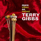 Terry Gibbs - More Vibes On Velvet '1959