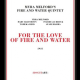 Myra Melford - For The Love Of Fire And Water '2022