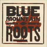 Blue Mountain - Roots '2001