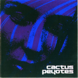 Cactus Peyotes - Cactus Peyotes '2001