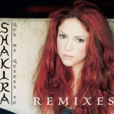 Shakira - Que Me Quedes Tú (Remixes) '2002