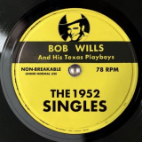 Bob Wills - The 1952 Singles '2025