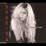 Shakira - Underneath Your Clothes '2002