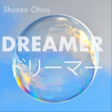 Shunzo Ohno - Dreamer '2018