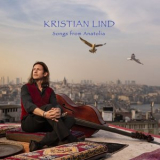 Kristian Lind - Songs from Anatolia '2019