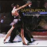 Gary Burton - Libertango: The Music of Astor Piazzolla '2000