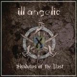 ill Angelic - Shadows Of The Past '2009