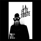 La Fete Triste - 7 Hits in Grau '2011