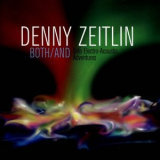 Denny Zeitlin - Both/And: Solo Electro-Acoustic Adventures '2013