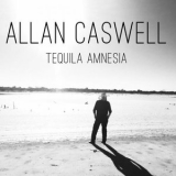 ALLAN CASWELL - Tequila Amnesia '2020