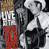 Hank Williams - Live At The Grand Ole Opry '1999