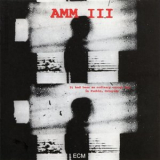 AMM III - It Had Been an Ordinary Enough Day... '1980