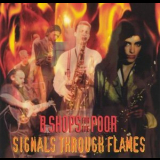B-Shops For The Poor - Signals Through Flames '1997