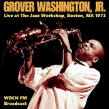 Grover Washington Jr. - 1973-04-03, Jazz Workshop, Boston, MA '1973