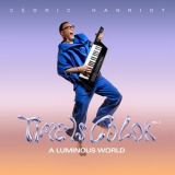 Cedric Hanriot - Time is color vol2 - a luminous world '2025