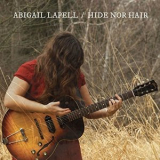 Abigail Lapell - Hide nor Hair '2017