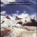 Bonnie Prince Billy - Summer In The Southeast '2005