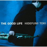Hidefumi Toki - The Good Life '1994
