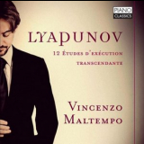 Vincenzo Maltempo - Lyapunov: 12 etudes dexecution transcendante, Op. 11 '2017