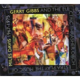 Gerry Gibbs - Gerry Gibbs And The Electric Thrasher Orchestra Play The Music Of Miles Davis '2013