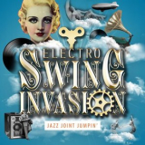 Electro Swing Invasion - Jazz Joint Jumpin '2014