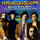Kaleidoscope (USA) - Beacon From Mars And Other Psychedelic Slide Trips '2004