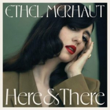 Ethel Merhaut - Here and There '2025