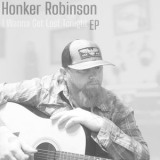 Honker Robinson - I Wanna Get Lost Tonight EP '2025