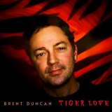 Brent Duncan - Tiger Love '2025