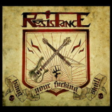 Resistance - Bang Your Fucking Skull '2008