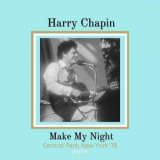 Harry Chapin - Make My Night (Live New York 78) '2023