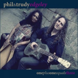 Phil Edgeley - One Plus One Equals Three '2014