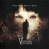 Votum - Time Must Have A Stop '2008