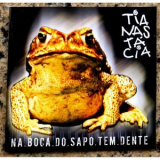 Tianastacia - Na Boca do Sapo tem Dente '2020