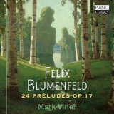 Mark Viner - Blumenfeld: 24 Preludes, Op. 17 '2022
