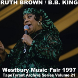 Ruth Brown, B.B. King - 1997-04-06, Westbury Music Fair, Westbury, NY (TapeTyrant Archive Volume 21) '1997