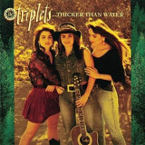 The Triplets - Thicker Than Water '1991
