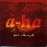 A-ha - Dark Is The Night [CDS] '1993