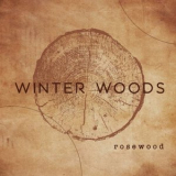 Winter Woods - Rosewood '2019