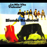 Blonde Redhead  - La Mia Vita Violenta '1995