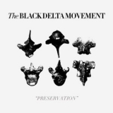 The Black Delta Movement - Preservation '2018