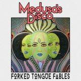 Medusas Disco - Forked Tongue Fables '2015