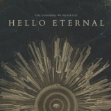 Hello Eternal - The Goodbyes We Never Get (Deluxe Edition) '2025