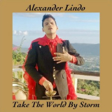 Alexander Lindo - Take the World by Storm '2025