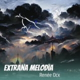 Renee Ocx - Extrana melodia '2024