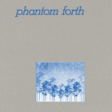 Phantom Forth - The EEPP (2016 Reissue) '1984
