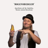 Bogensberger - Anarchisten auf der Autobahn, Taoisten unterm Birnenbaum '2021