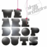 Drop Out Orchestra - We Are Dropouts '2010
