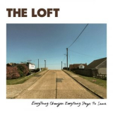 The Loft - Everything Changes Everything Stays The Same '2025